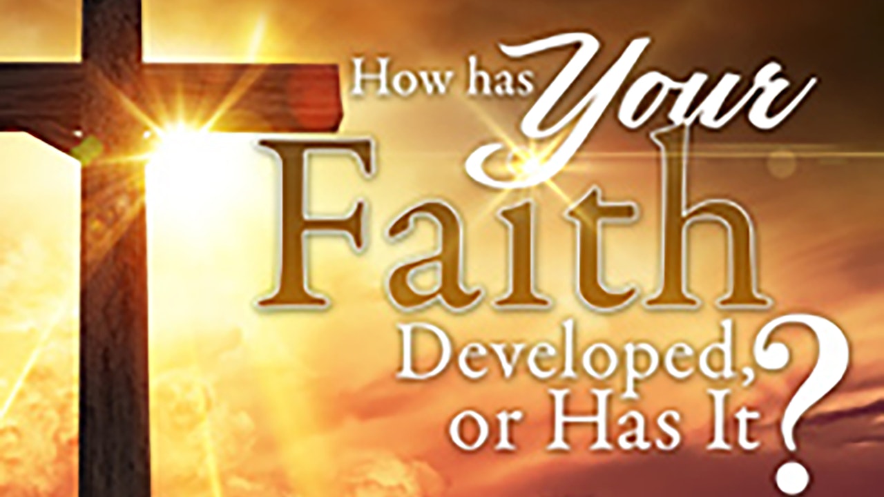 How Has Your Faith Developed - Apostle Fred Price