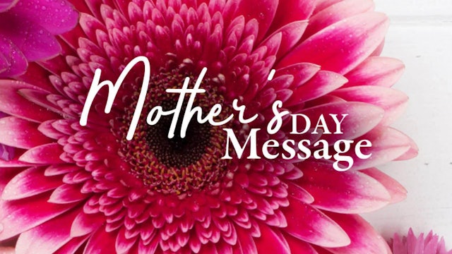 A Mother's Day Message