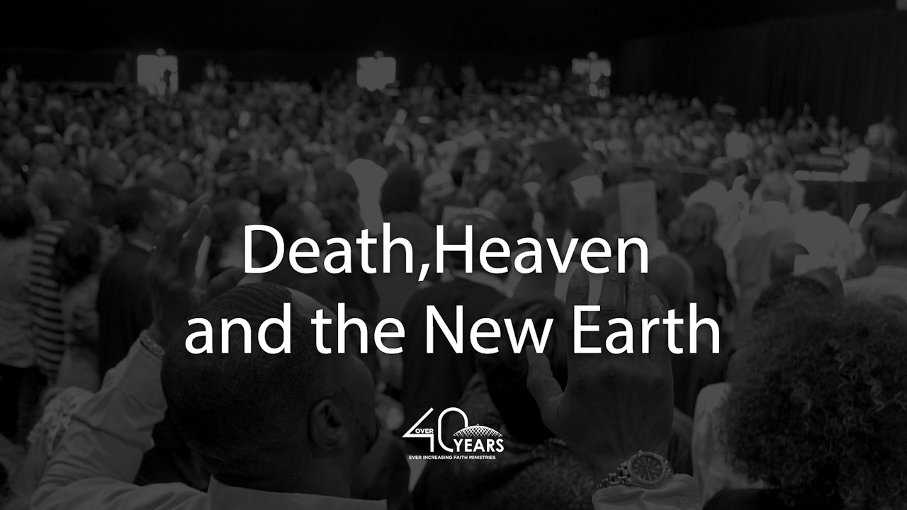 Death, Heaven, and the New Earth - Pastor Fred Price Jr.