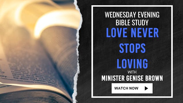 "Love Never Stops Loving" - Minister ...