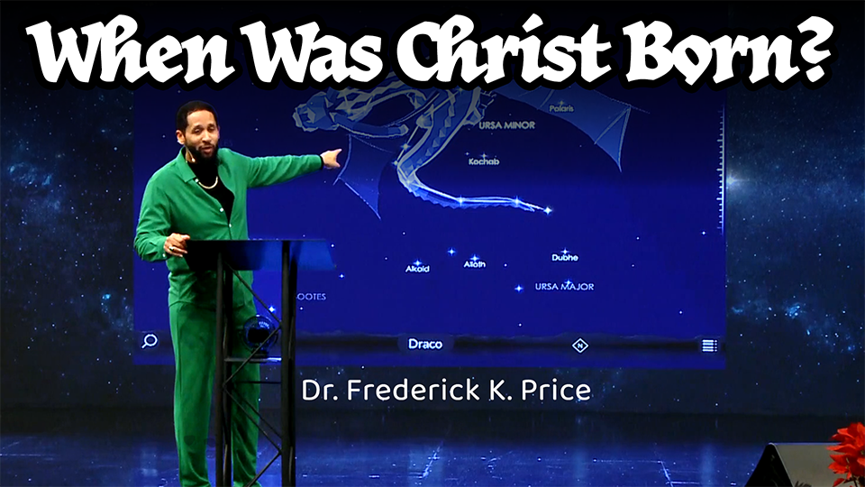 When Was Christ Born- Sunday Service Live! Dr. Frederick K. Price 12-22-2024