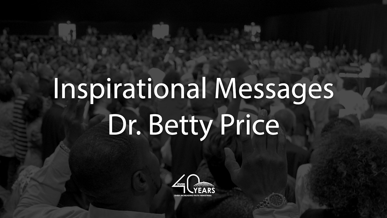 Inspirational Messages from Dr. Betty Price