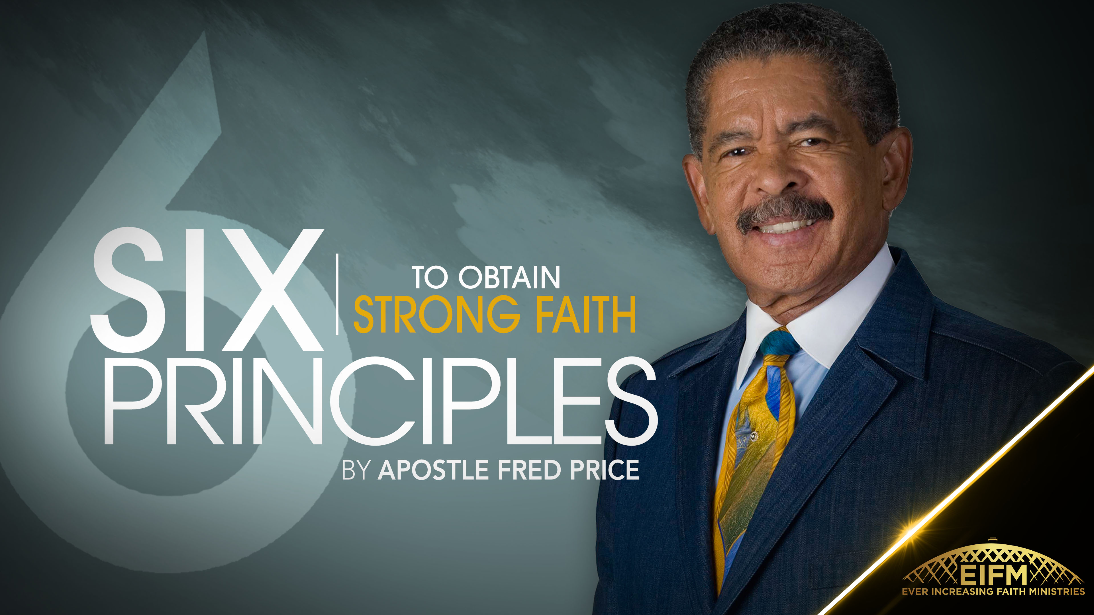 Six Principles to Obtain Strong Faith