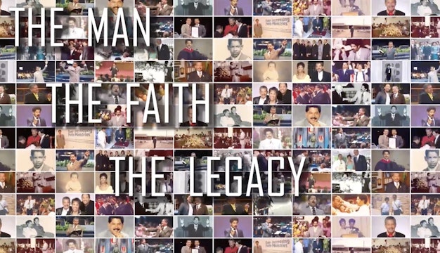 The Man, The Faith, The Legacy