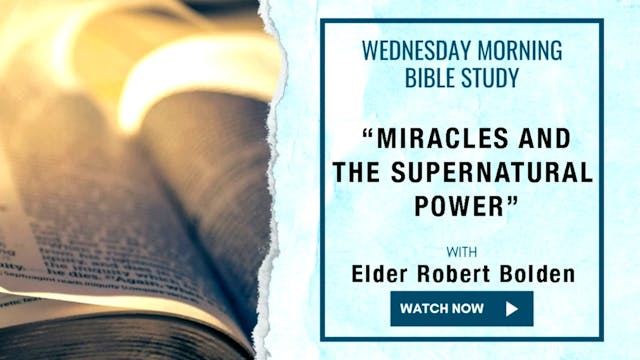 Wednesday AM Bible Study, Elder Rober...
