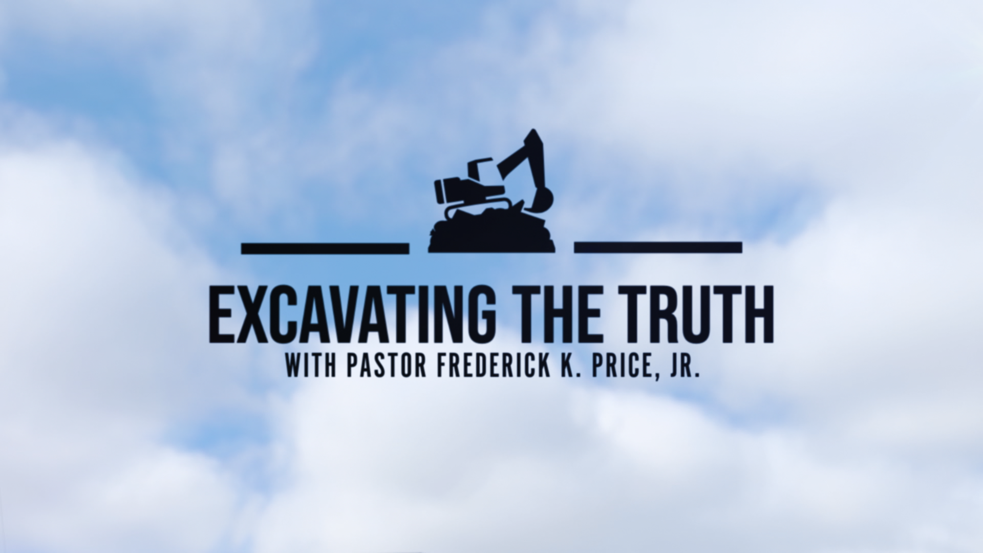 Excavating the Truth - “PURE & FAULTLESS LIFE” Pastor Fred Price Jr. Episode 2