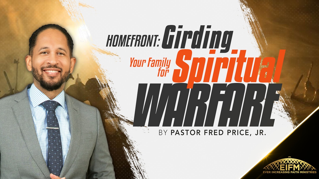 Homefront Girding Your Family for Spiritual Warfare