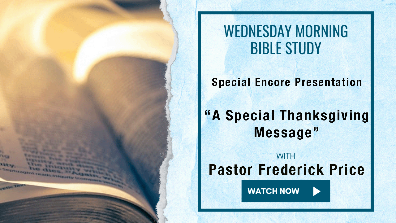 AM Bible Study - Pastor Frederick K. Price - 11/26/25