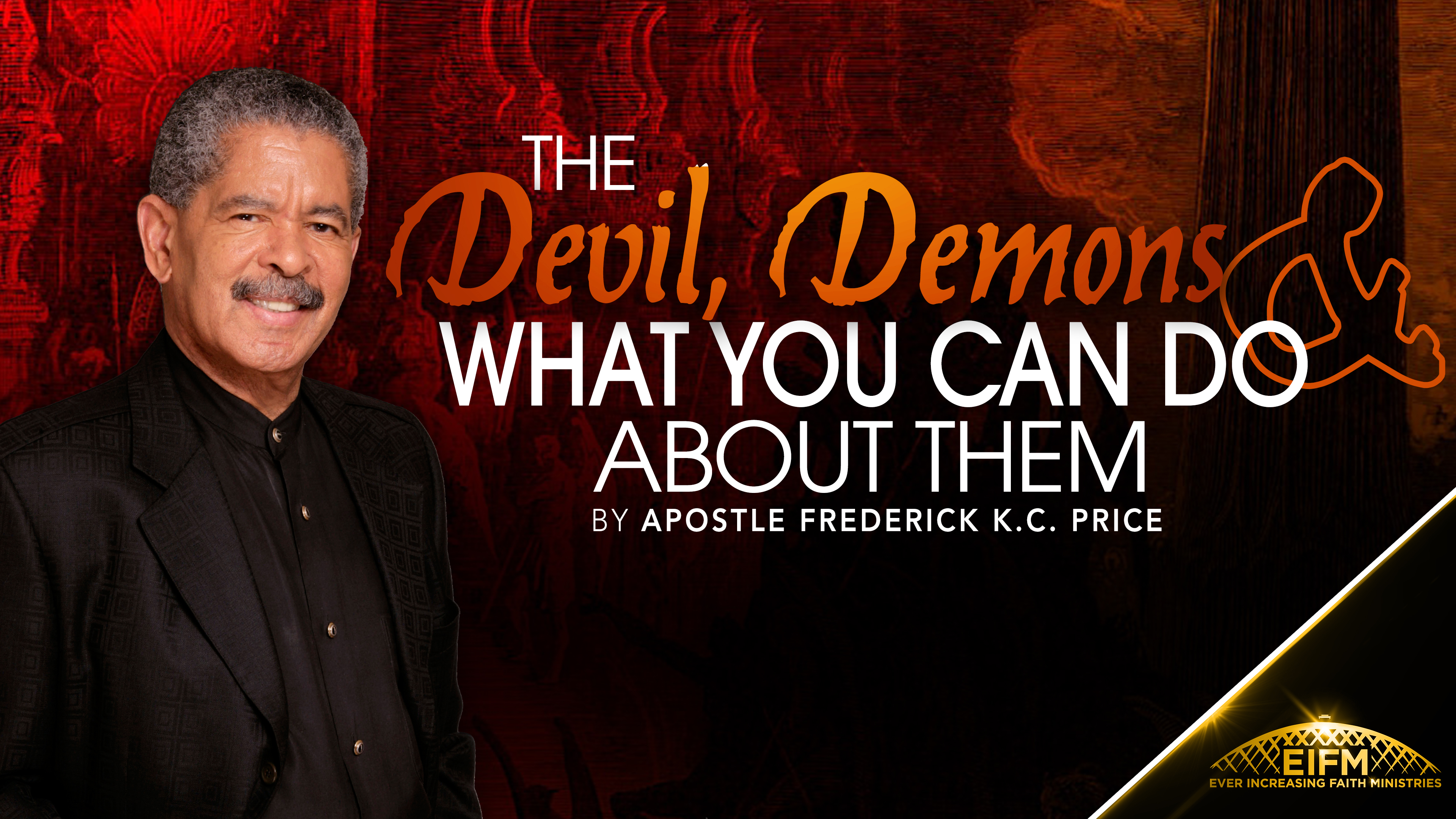 The Devil, Demons and What You Can Do About Them