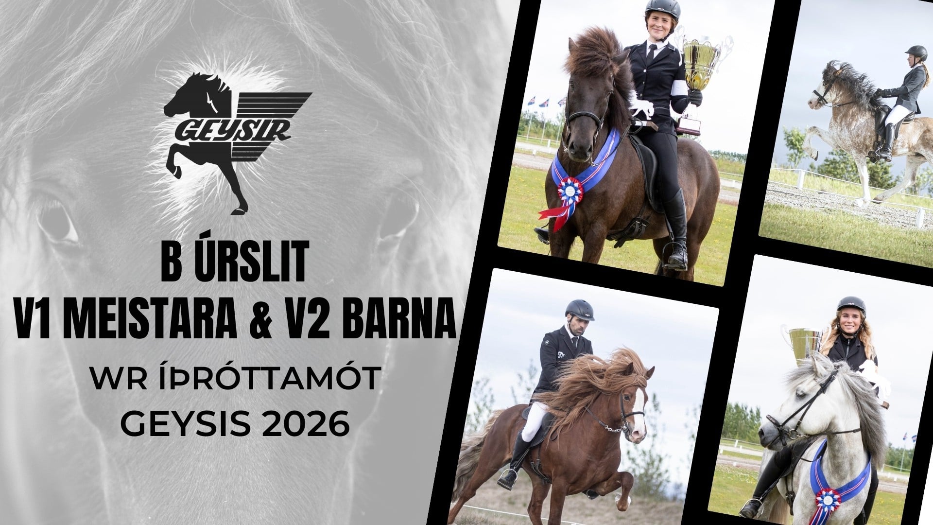 B úrslit V1 Meistarafl. og V2 Barnaflokkur - WR Íþróttamót Geysis