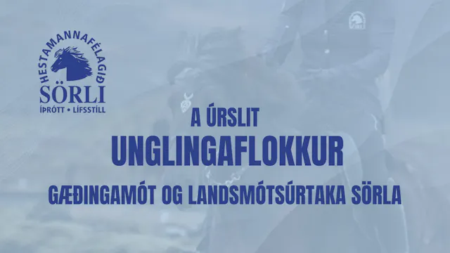 A úrslit Unglingaflokkur - Gæðingamót...