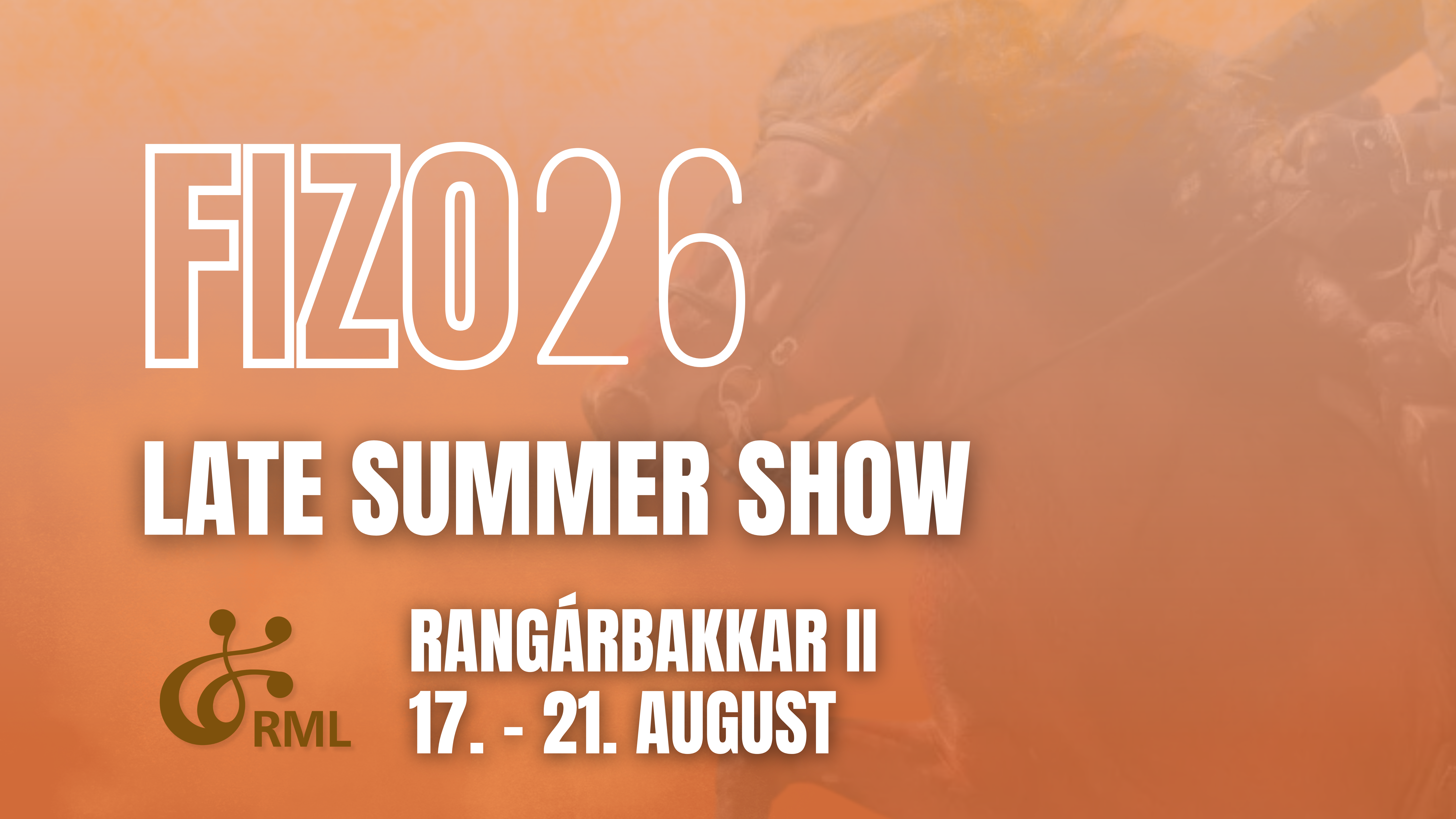 17.- 21. August - FIZO Rangárbakkar Late summer show II