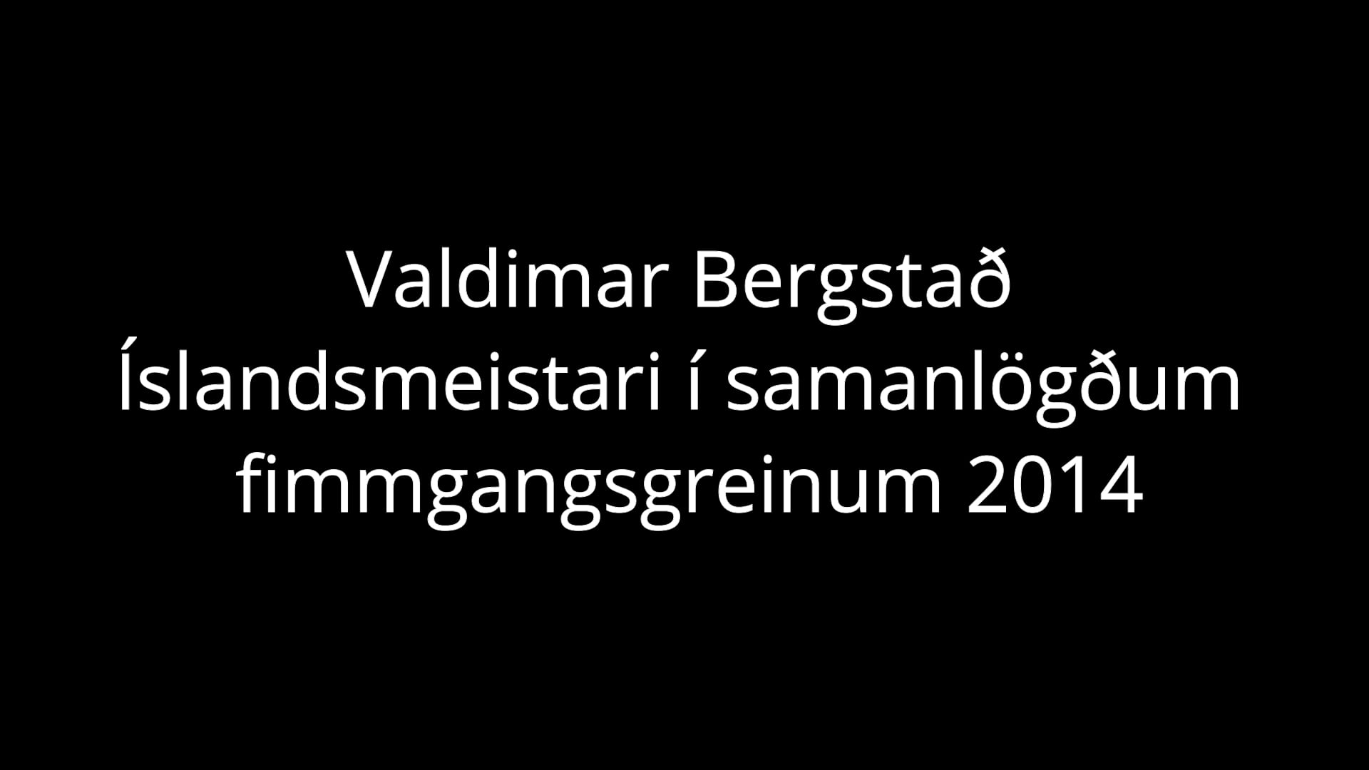 Valdimar Bergstað Íslandsmeistari í samanlögðum fimmgangsgreinum 2014