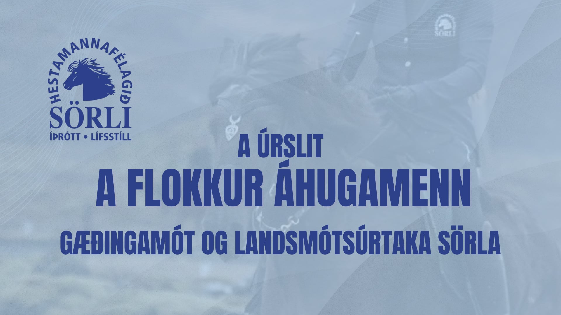 A úrslit A flokkur áhugamenn - Gæðingamót Sörla