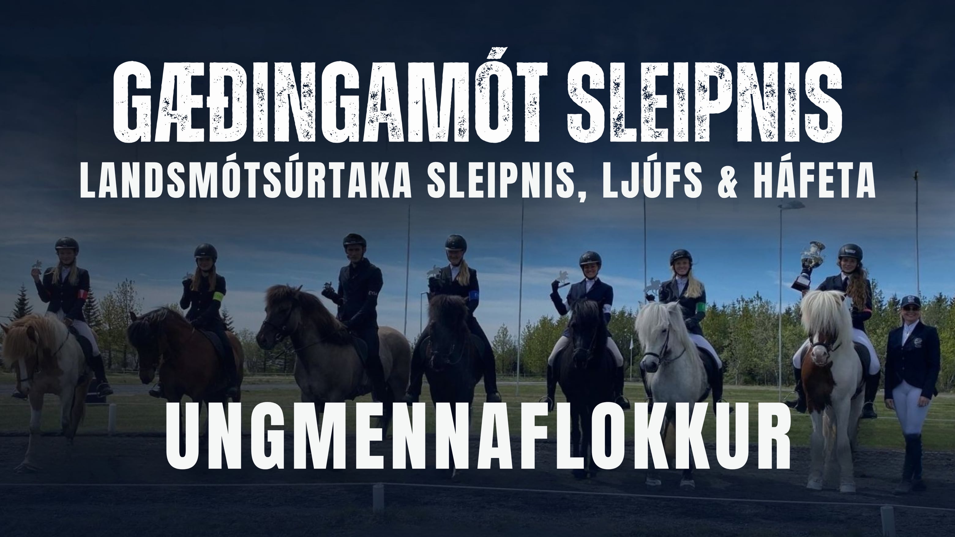 Ungmennaflokkur - Gæðingamót Sleipnis og LMúrtaka Sleipnis, Ljúfs og Háfeta
