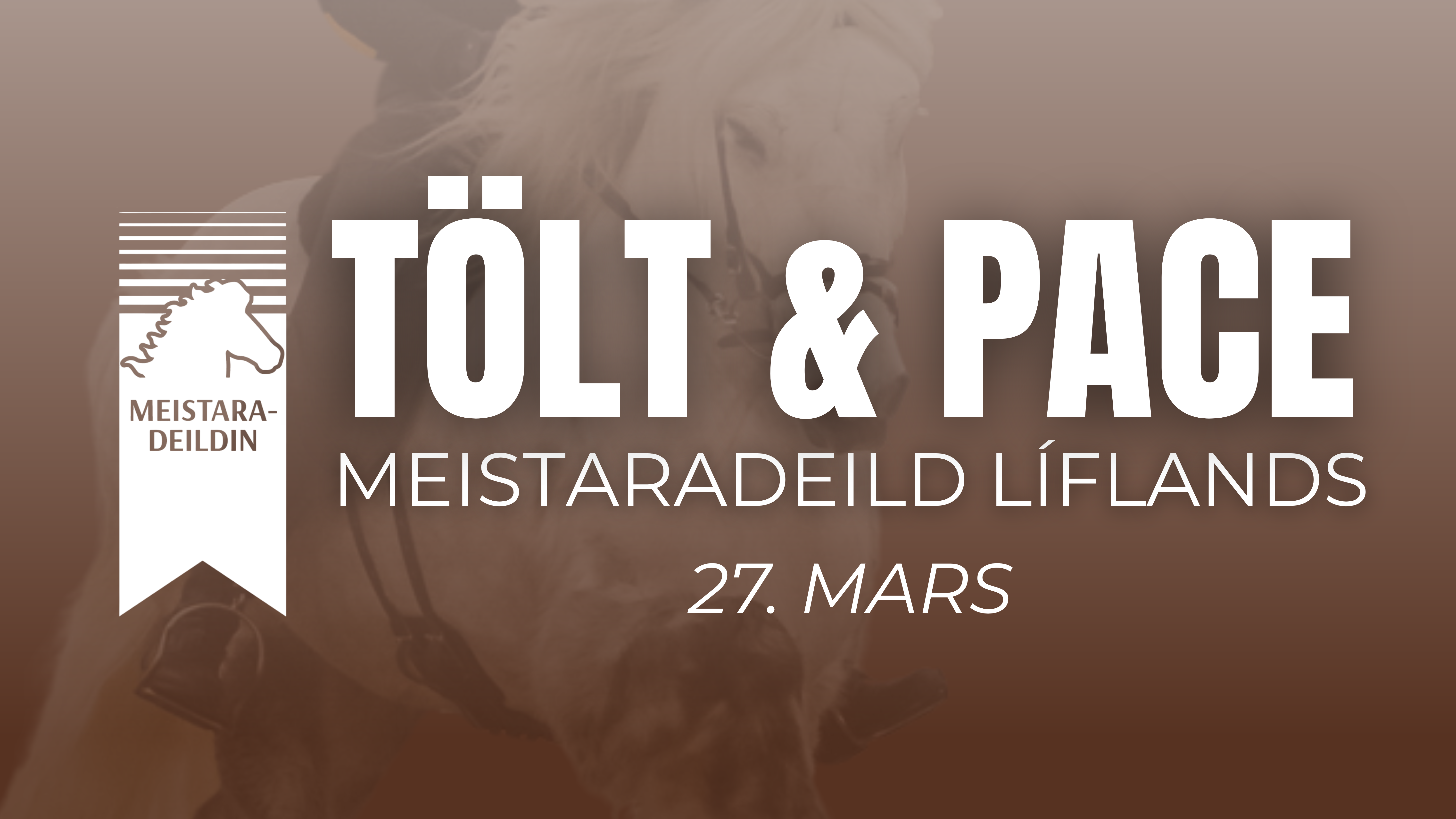 27. mars Meistaradeild Líflands - Tölt T1 og flugskeið
