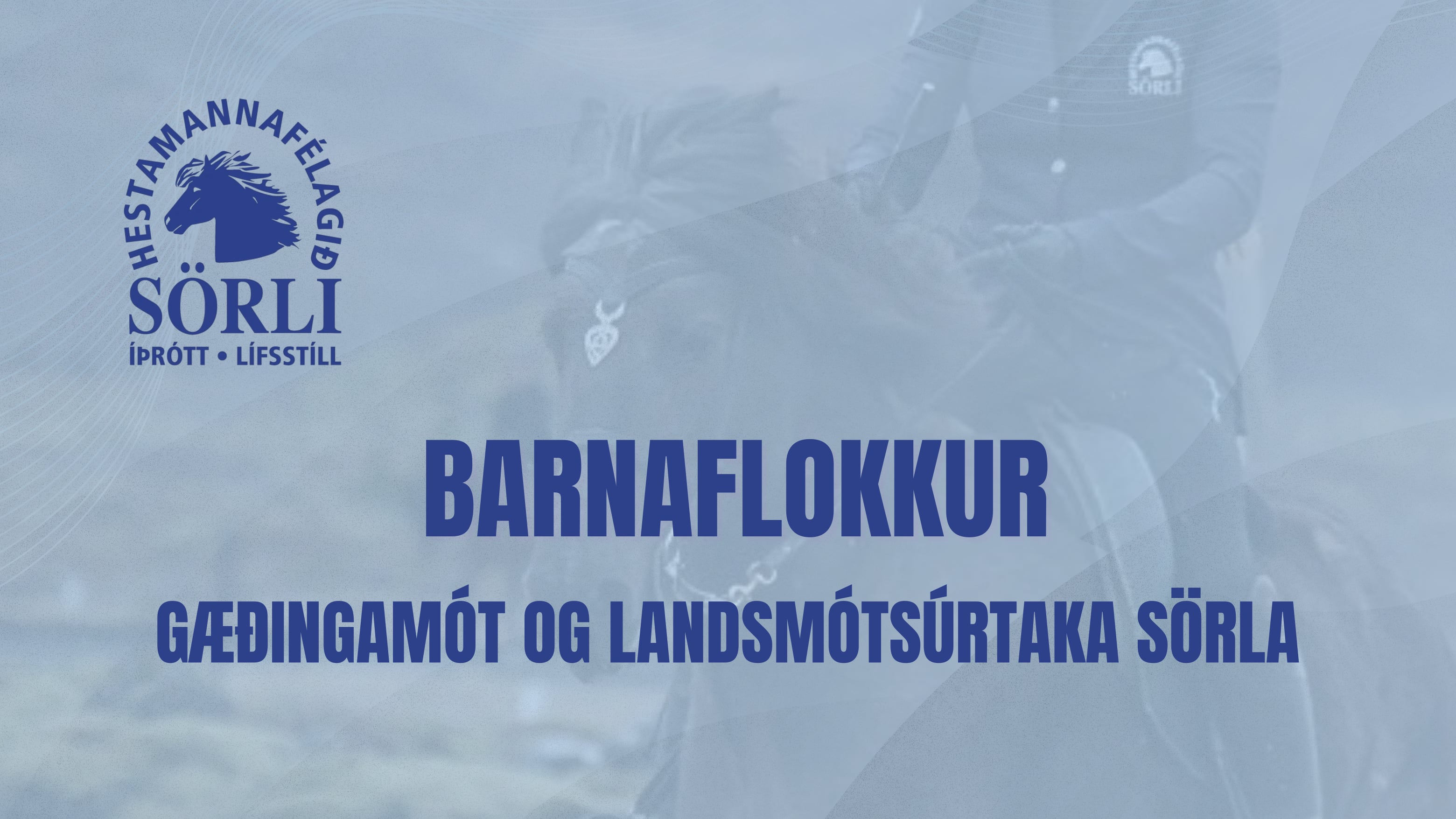 Barnaflokkur - Gæðingamót Sörla og Landsmótsúrtaka