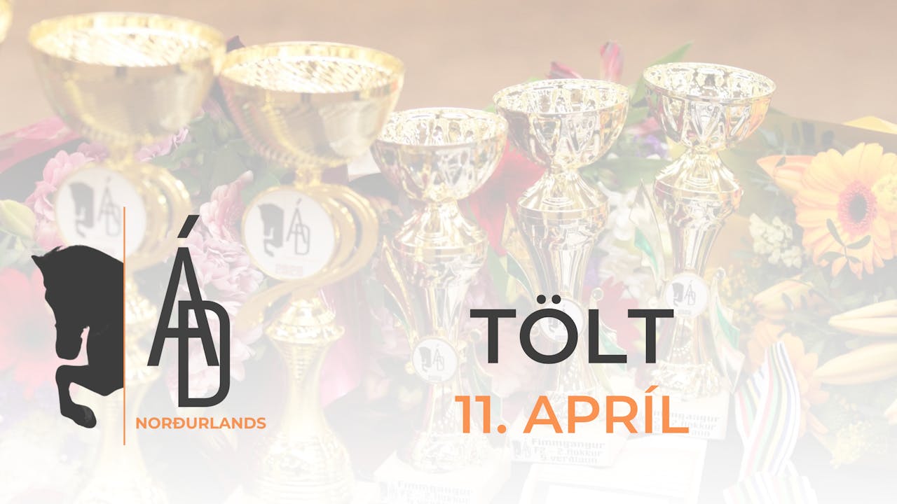 11. apríl Áhugamannadeild Norðurlands - Tölt