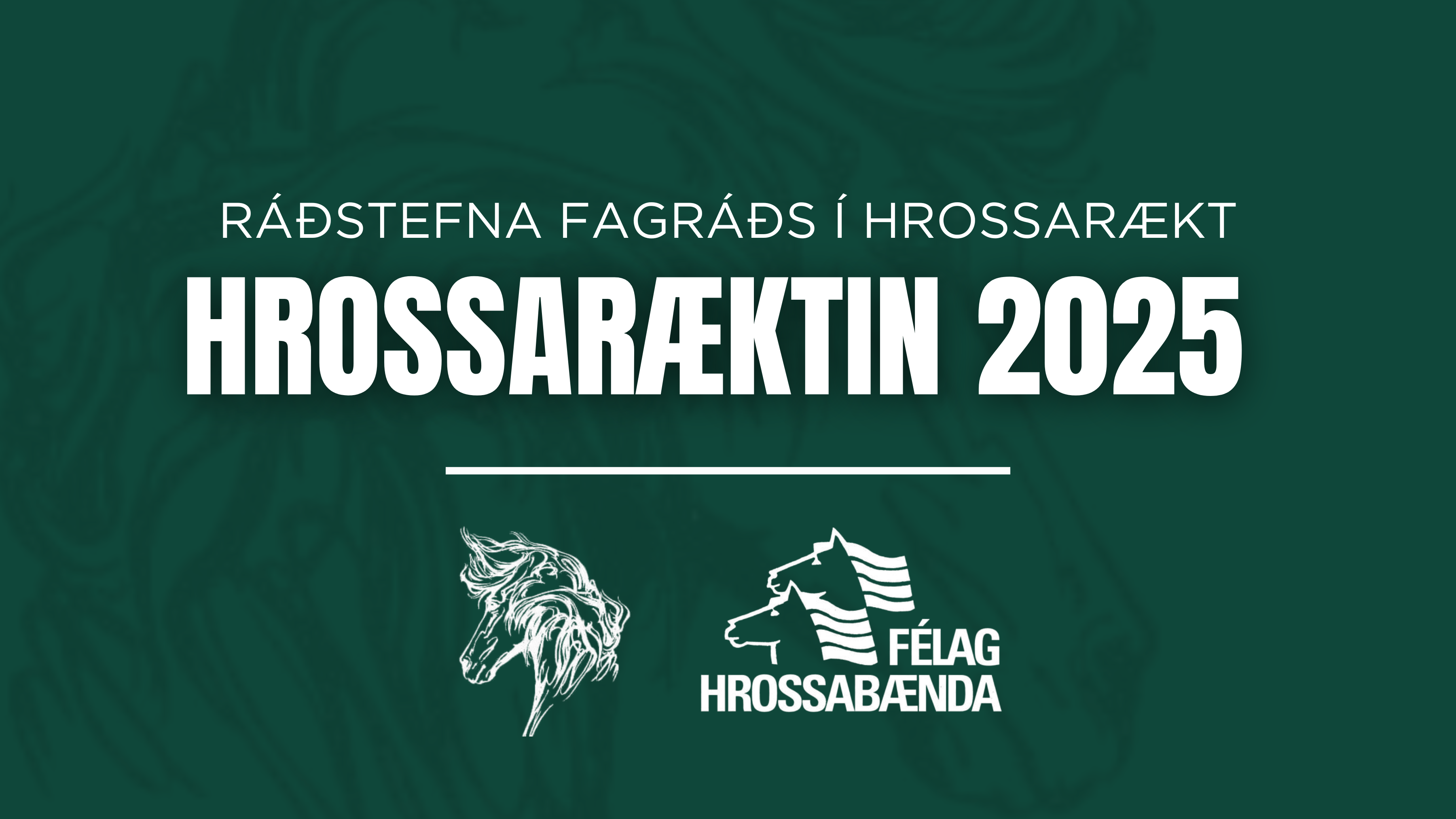Hrossaræktin 2025 Ræktunarráðstefna fagráðs