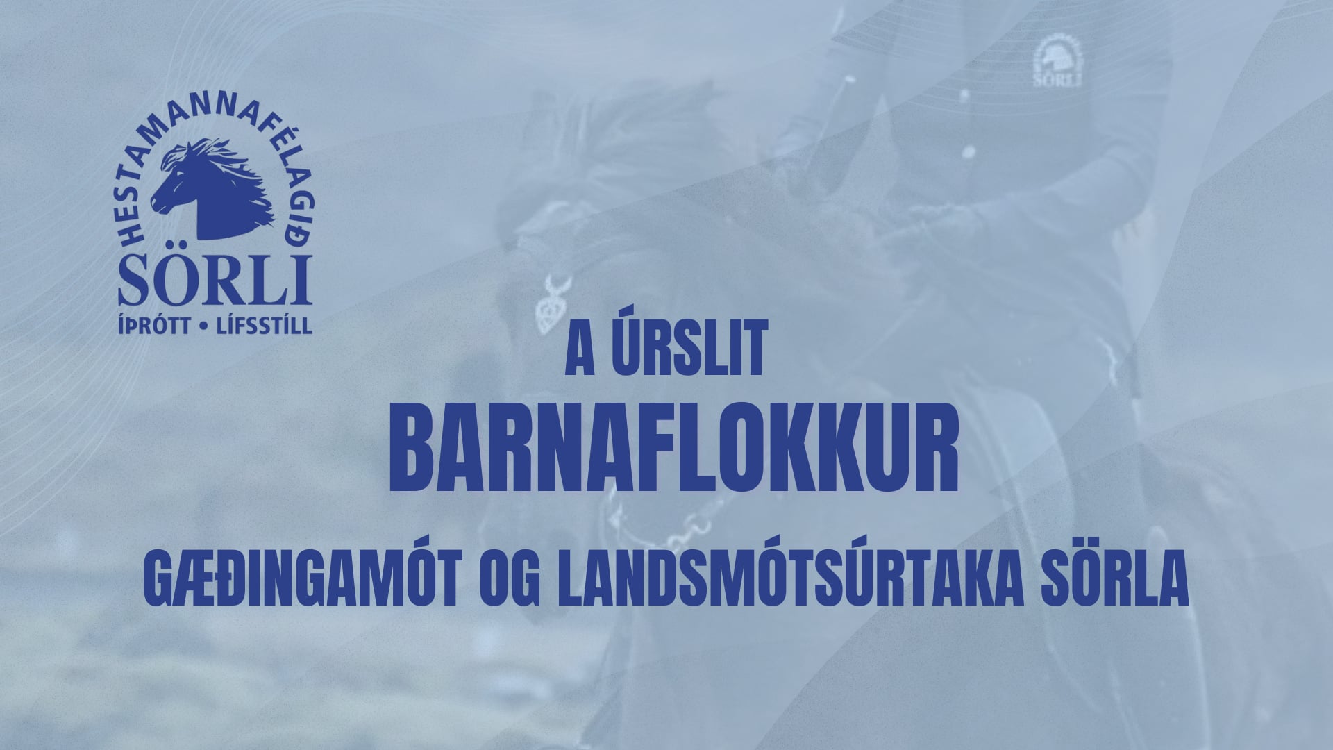 A úrslit Barnaflokkur - Gæðingamót Sörla
