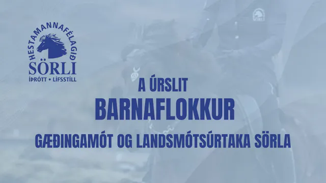 A úrslit Barnaflokkur - Gæðingamót Sörla