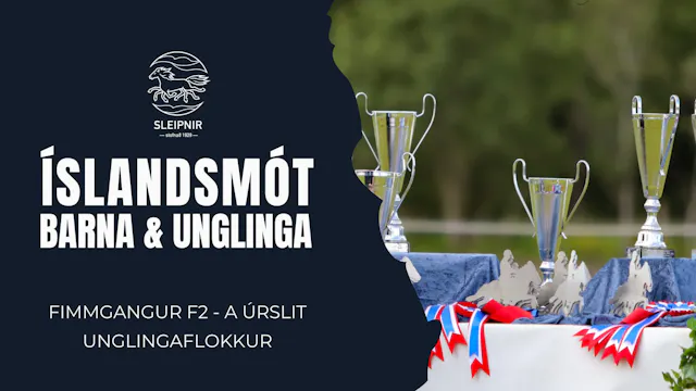 F2 A úrslit Unglingaflokkur - Íslands...