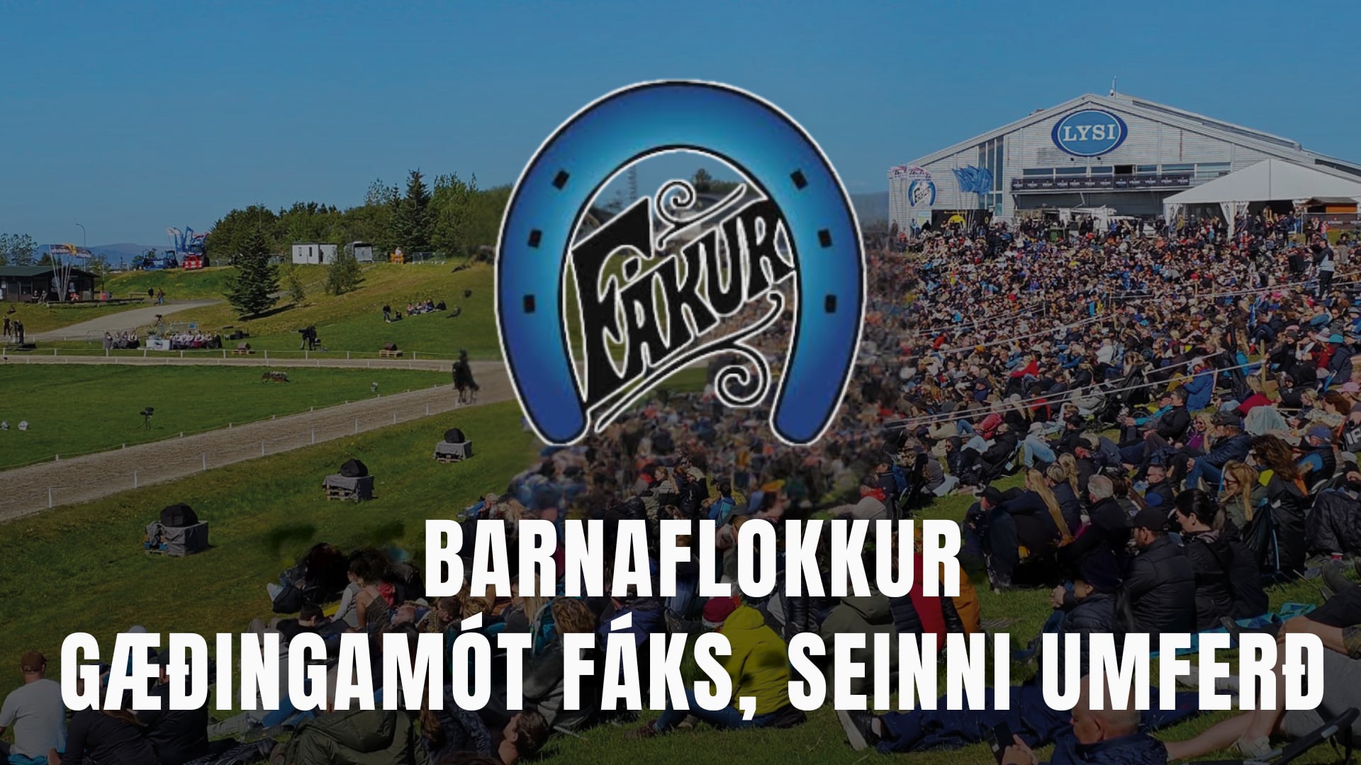 Barnaflokkur - Gæðingamót Fáks og Landsmótsúrtaka