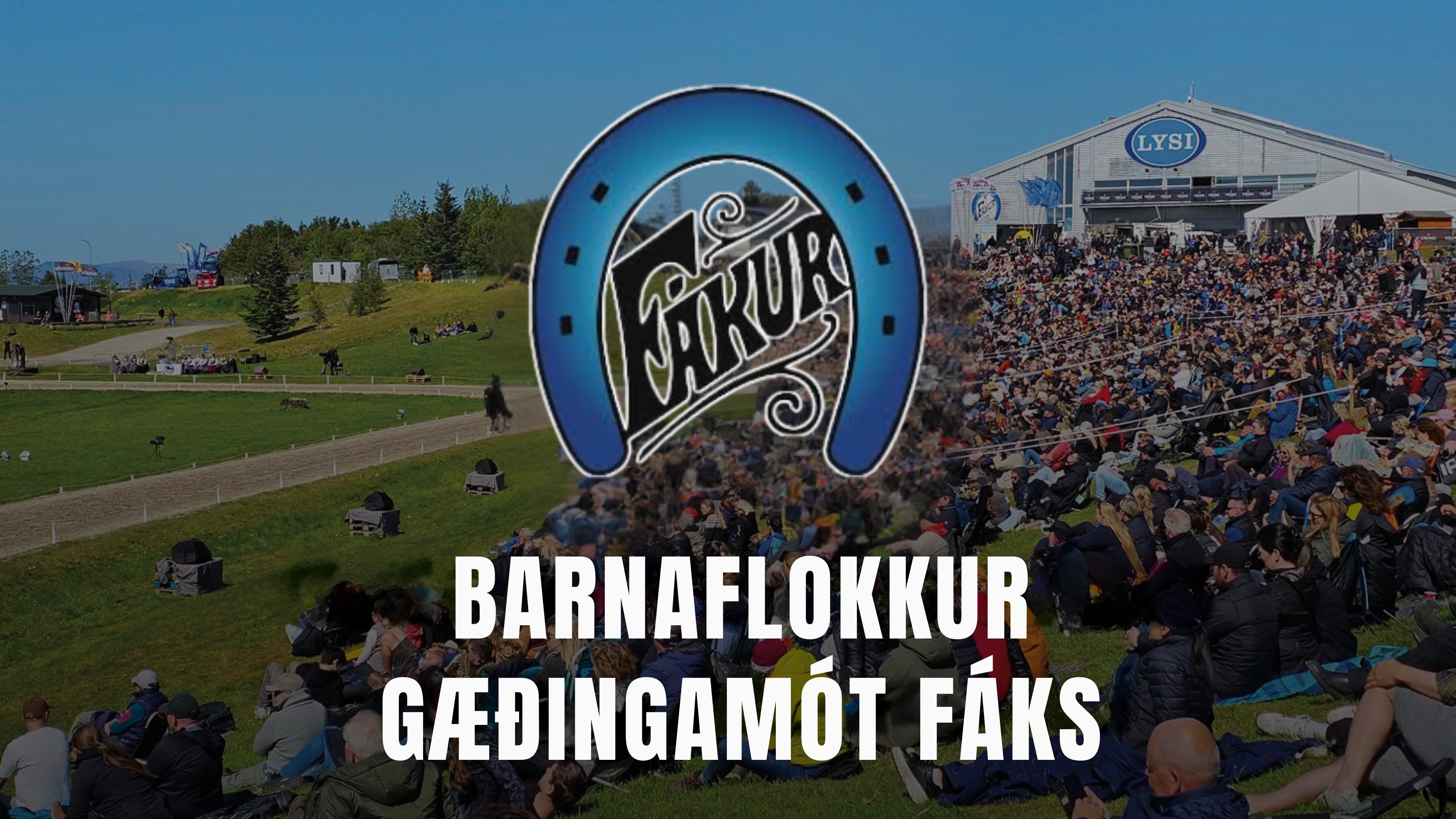 Barnaflokkur - Gæðingamót Fáks og Landsmótsúrtaka