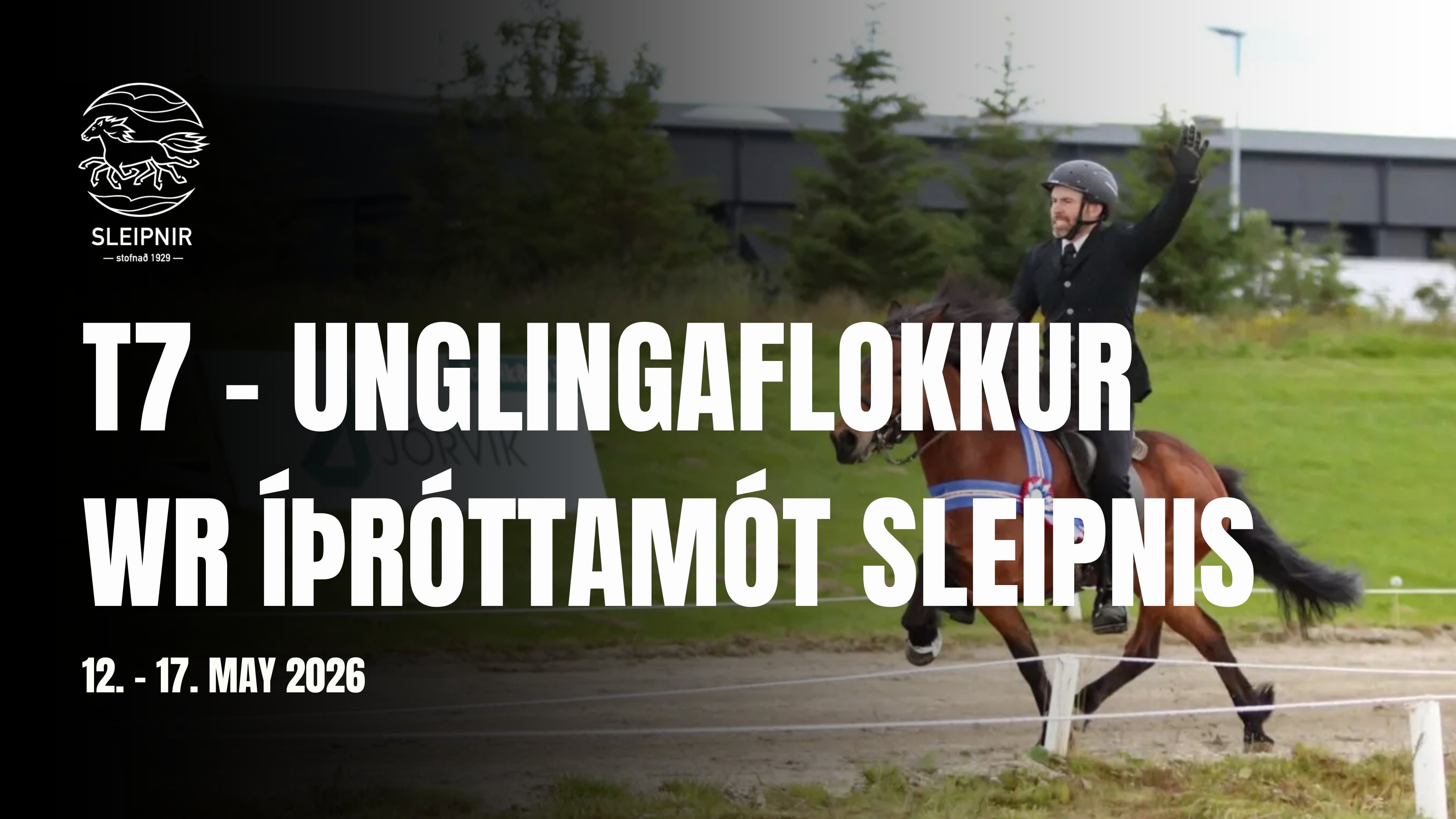 T7 Unglingaflokkur - WR Íþróttamót Sleipnis