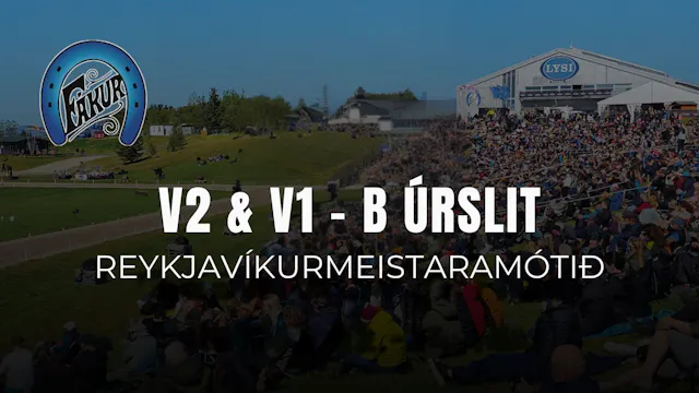 V1 & V2 B úrslit og pollaflokkur - Re...