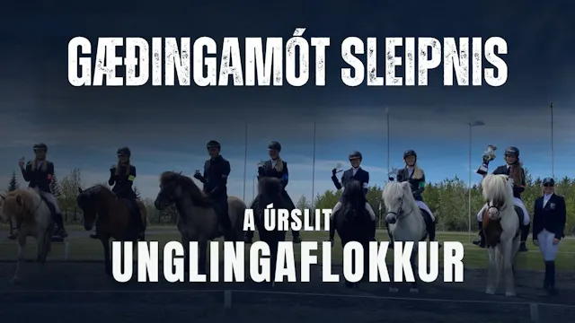 A úrslit Unglingaflokkur - Gæðingamót...
