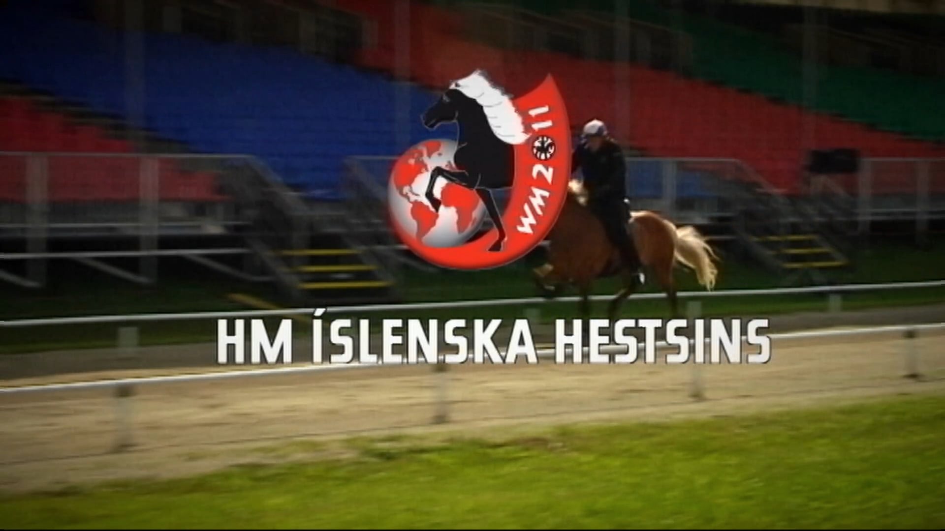 1. þáttur - Heimsmeistaramót íslenska hestsins í Austurríki 2011