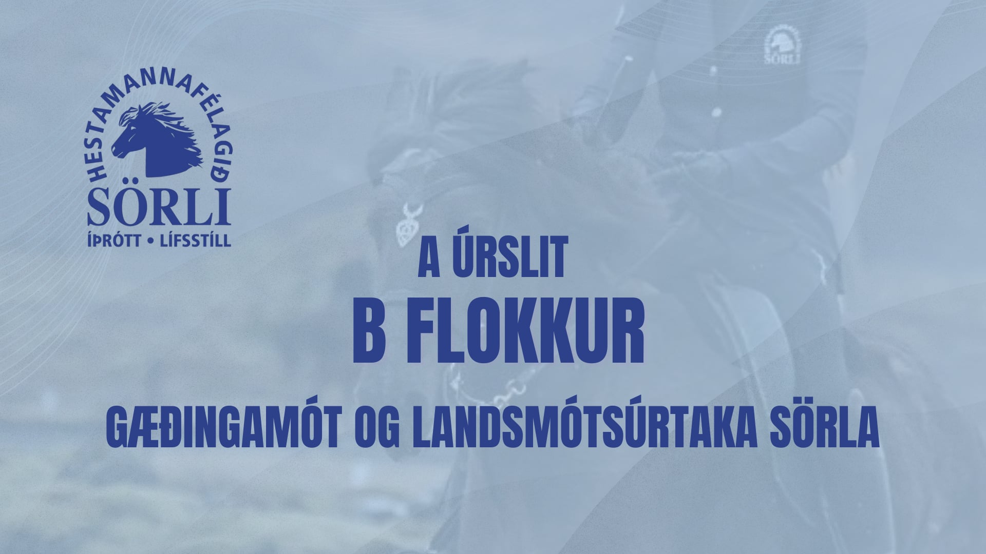 A úrslit B flokkur - Gæðingamót Sörla