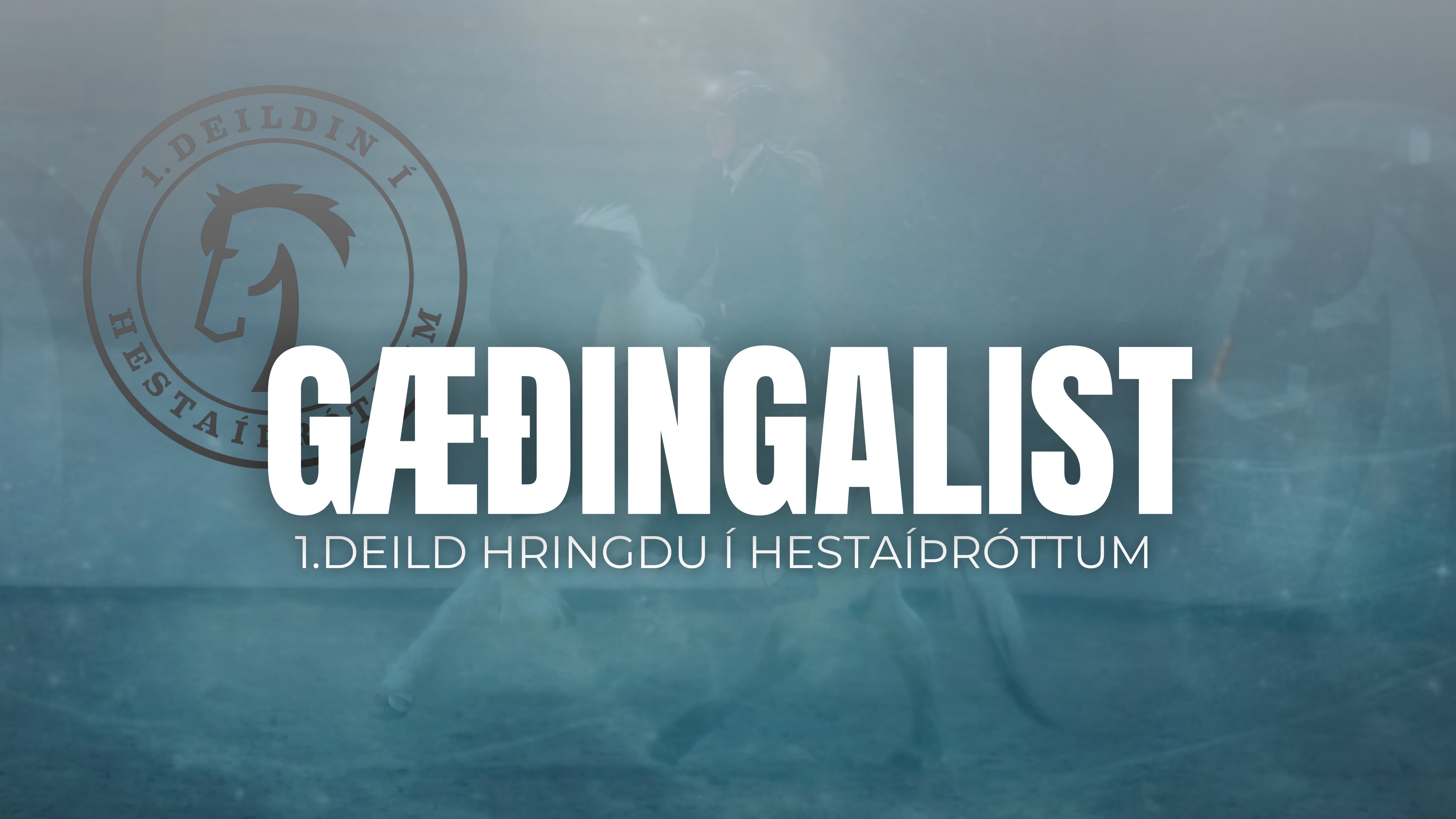 GL Gæðingalist - 1. deild Hringdu