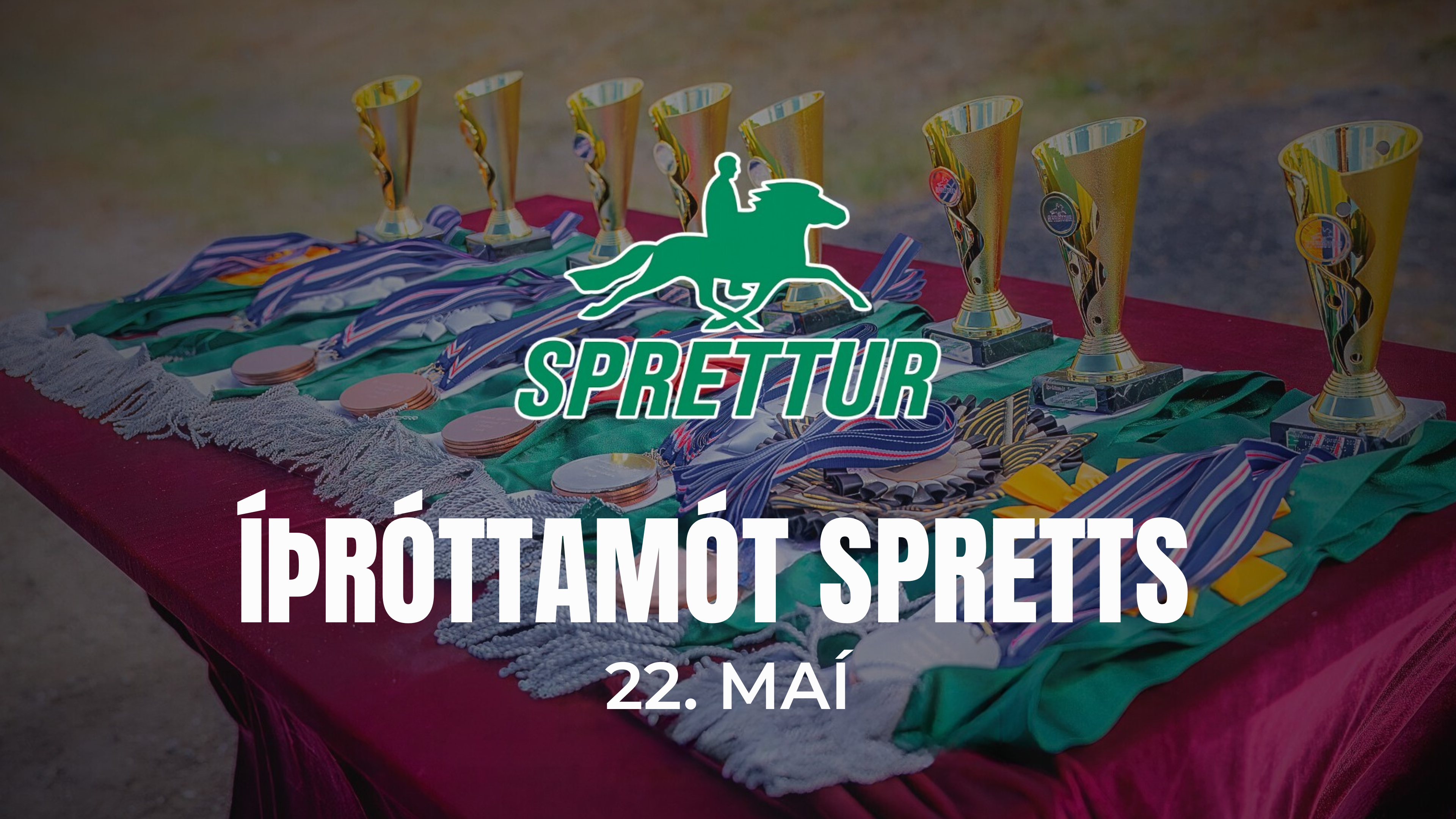 22. May - Day 1 - Opið íþróttamót Spretts