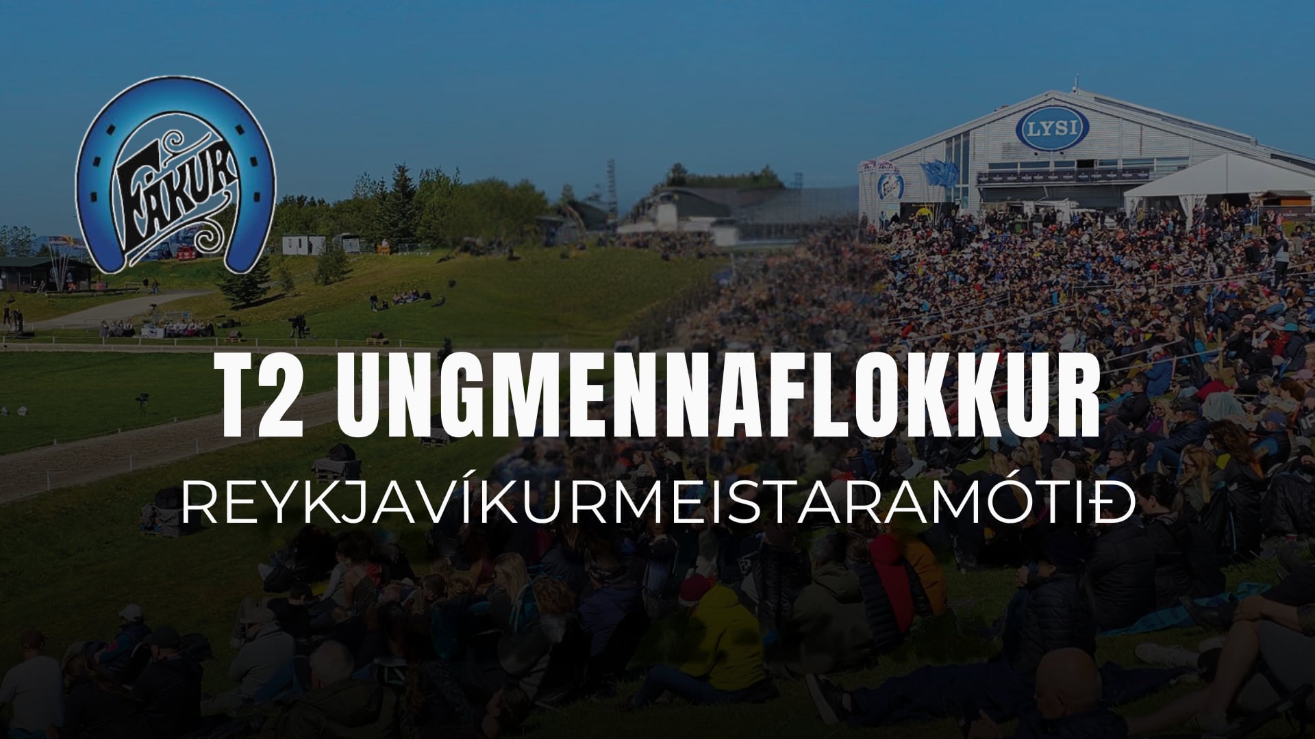 T2 Ungmennaflokkur - Reykjavíkurmeistaramótið