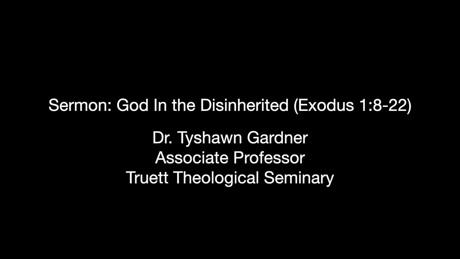 GS202501 - Sermon: God In the Disinherited (Exodus 1:8-22)