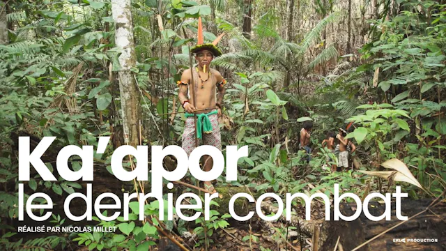 Ka’apor, le dernier combat
