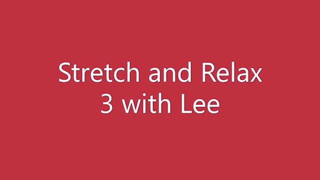 Stretch and Relax 3 with Lee