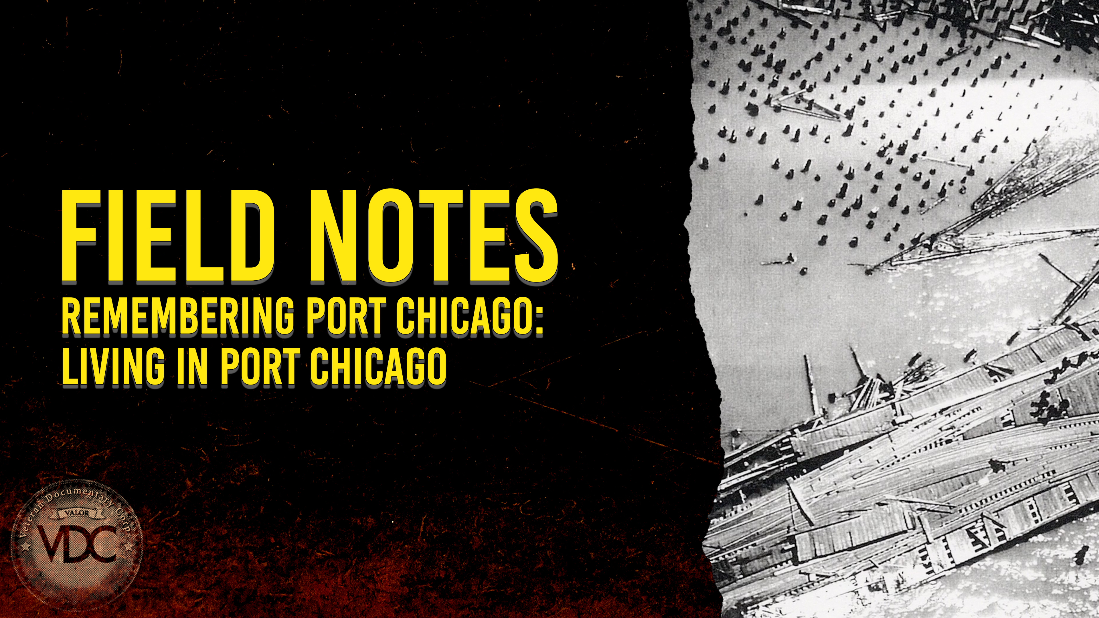 Field Notes: Remembering Port Chicago - Living In the Port