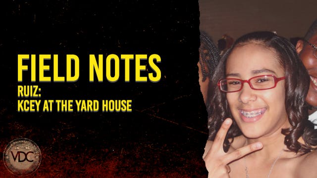 Field Notes: Ruiz - Kcey at the Yard ...