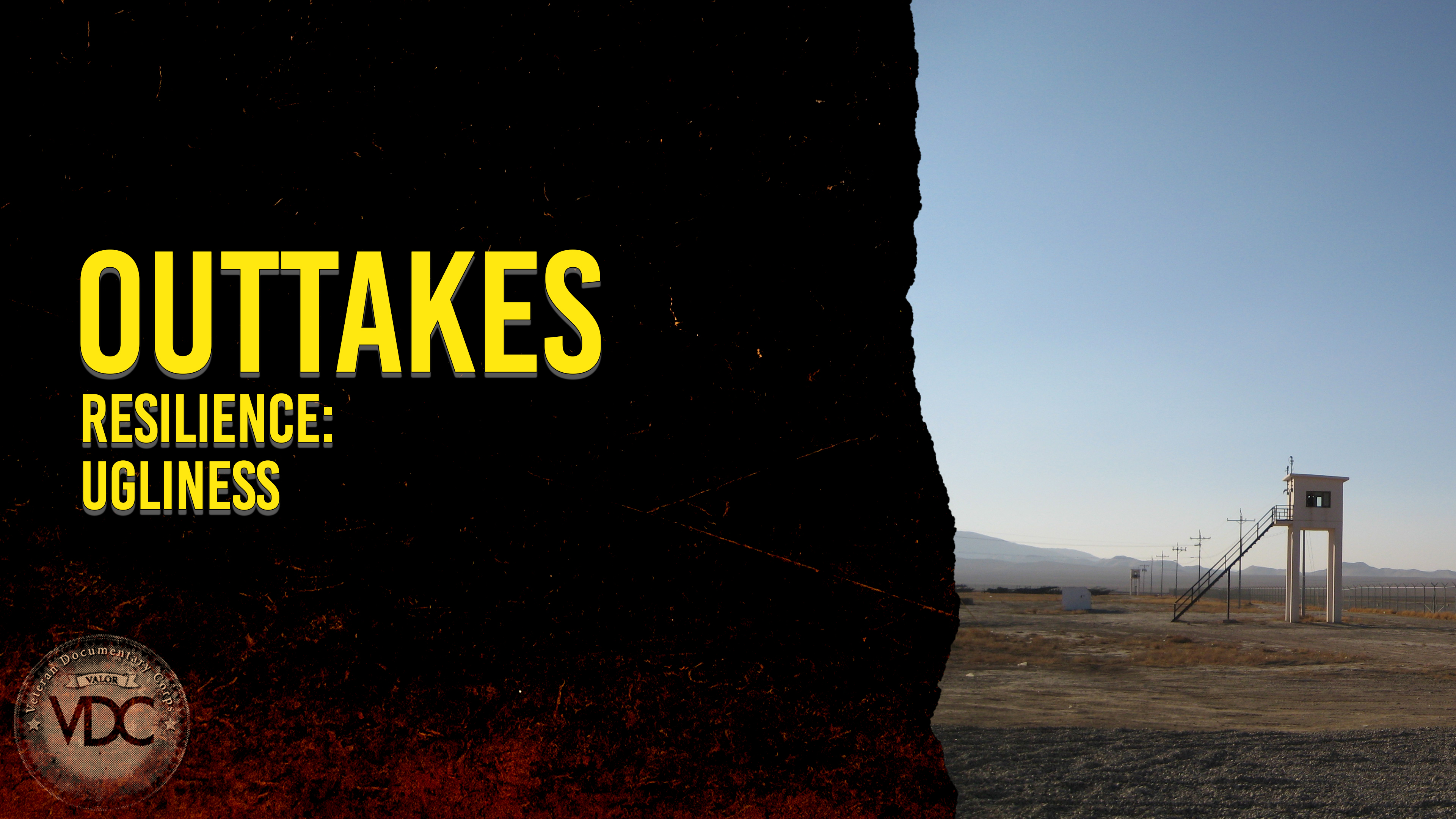 Outtake: Resilience - Ugliness