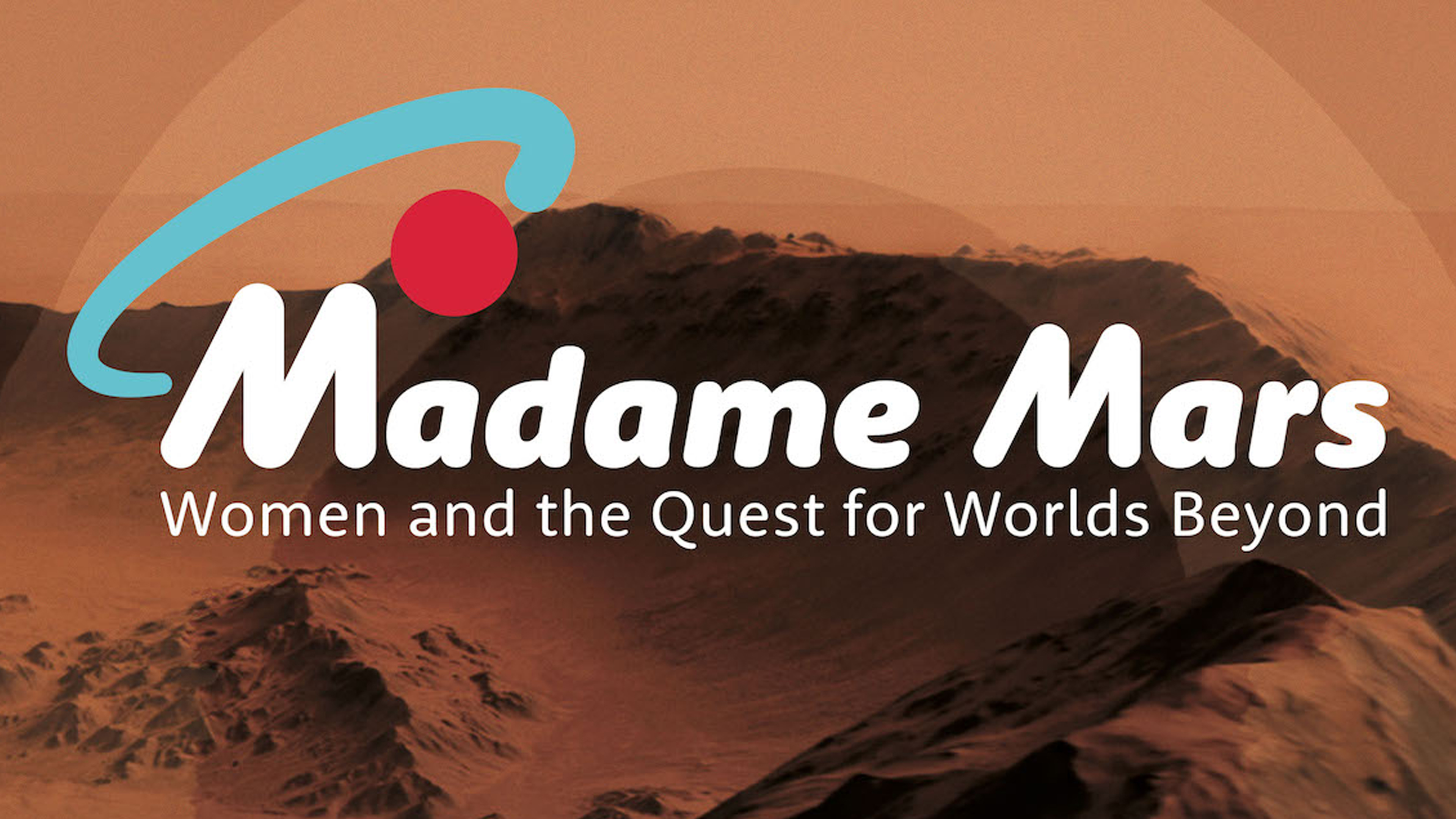 Madame Mars: Women and the Quest for Worlds Beyond