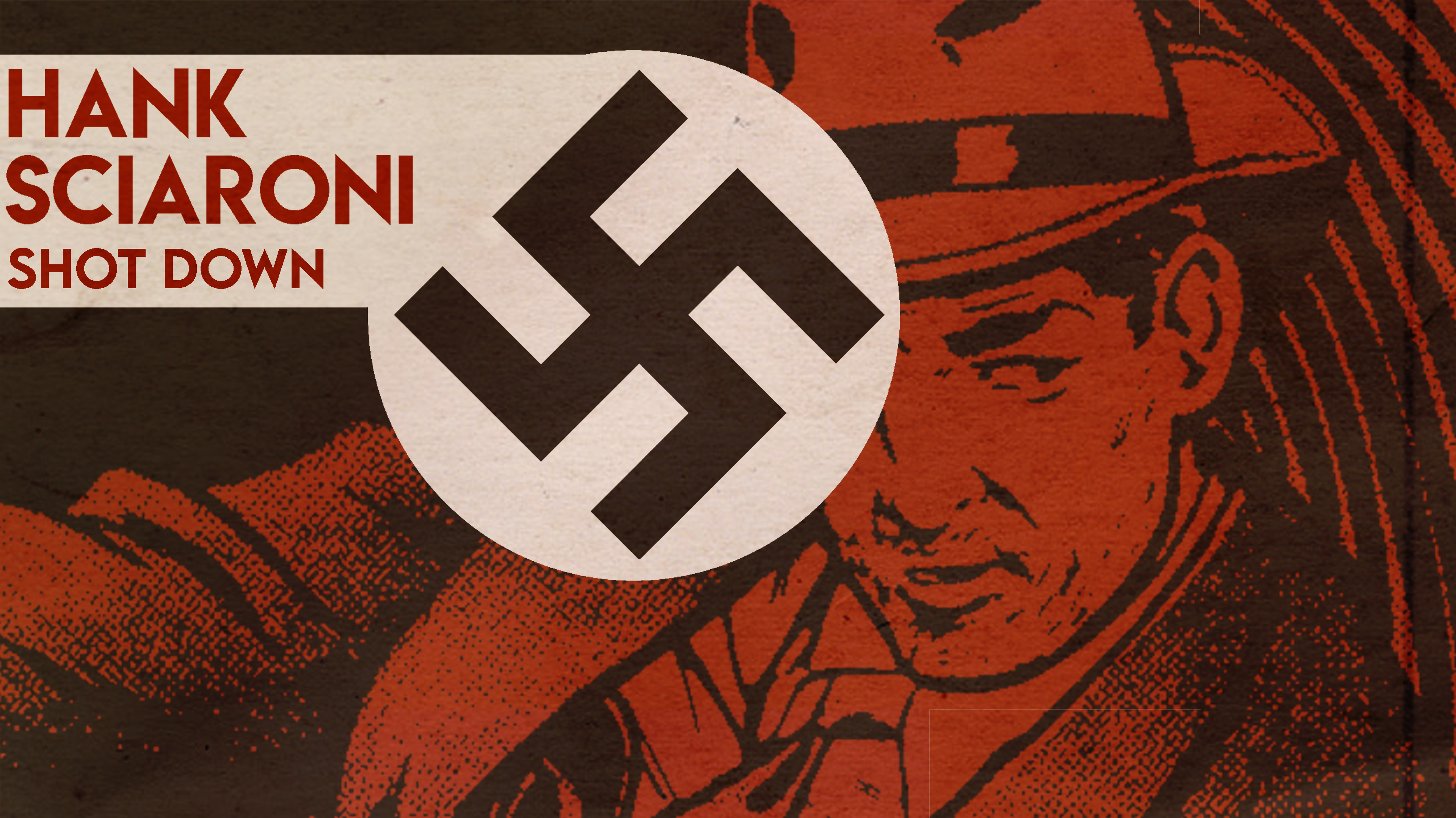 Hank Sciaroni: Shot Down