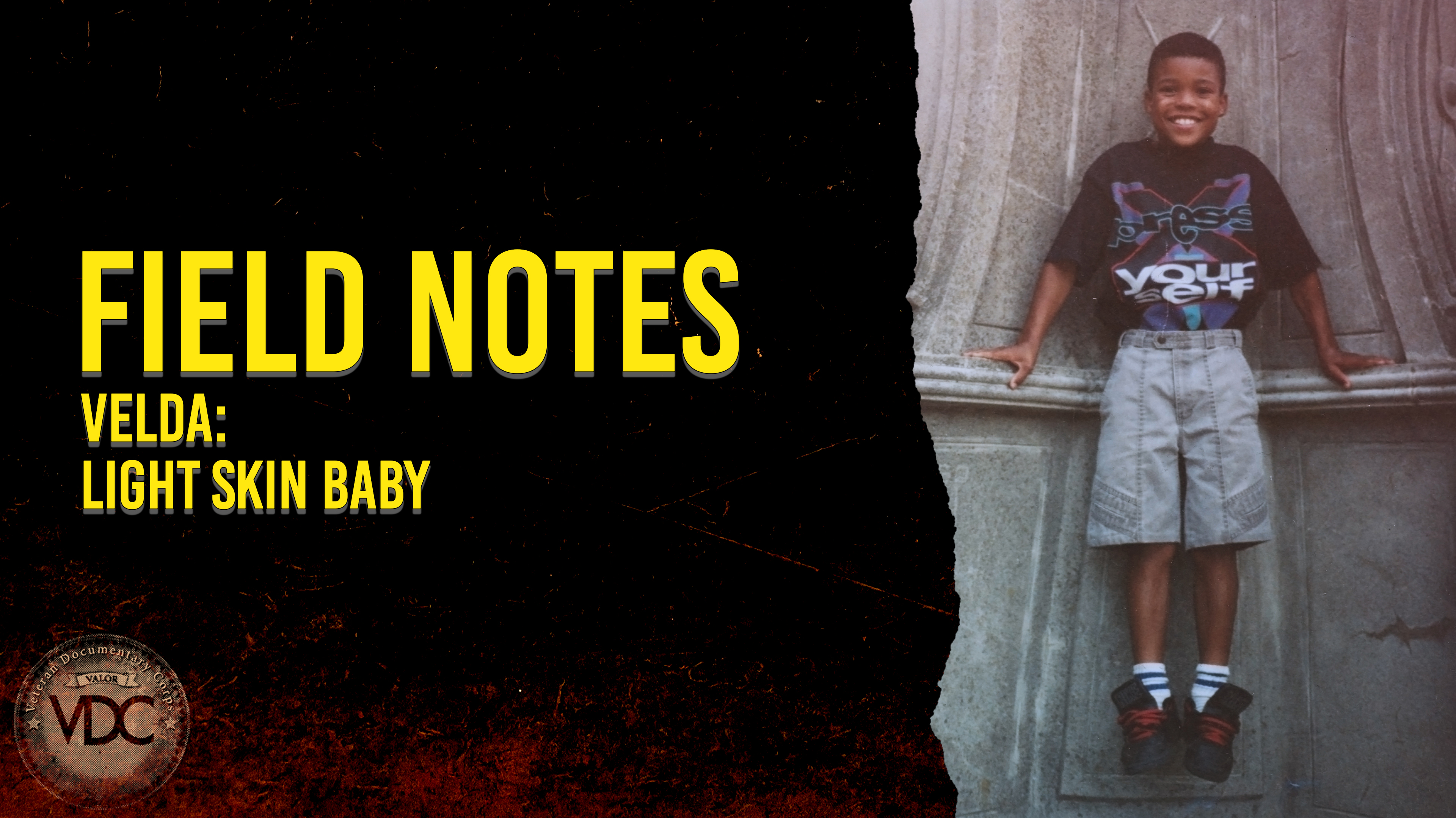 Field Notes: Velda - Light Skinned Baby