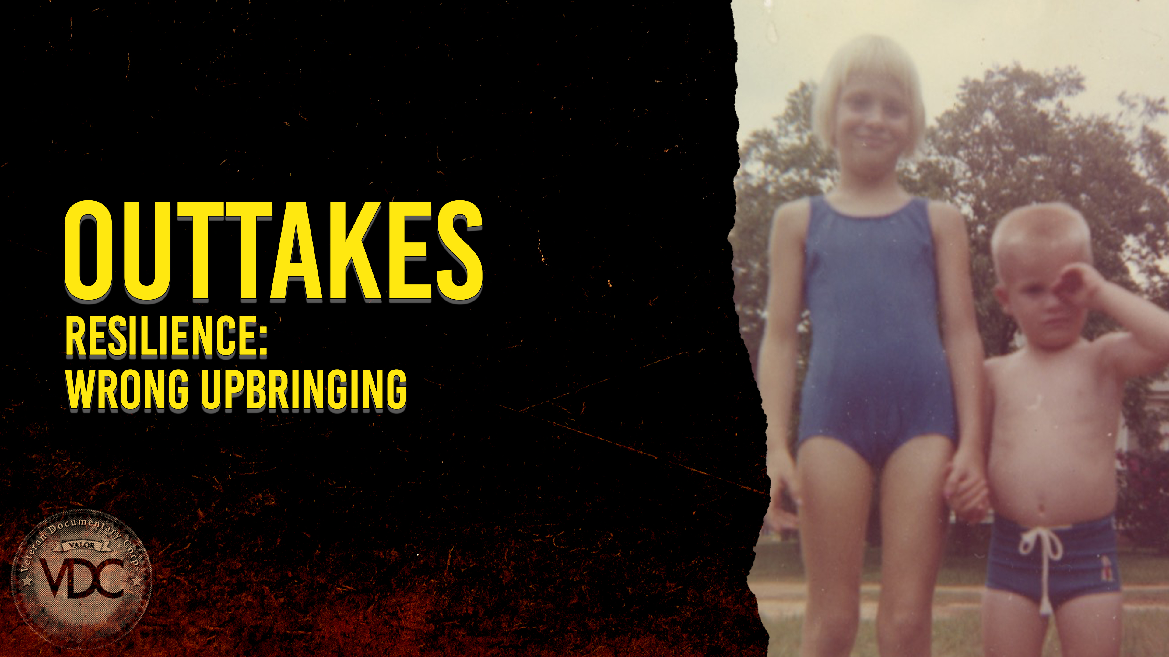 Outtake: Resilience - Wrong Upbringing