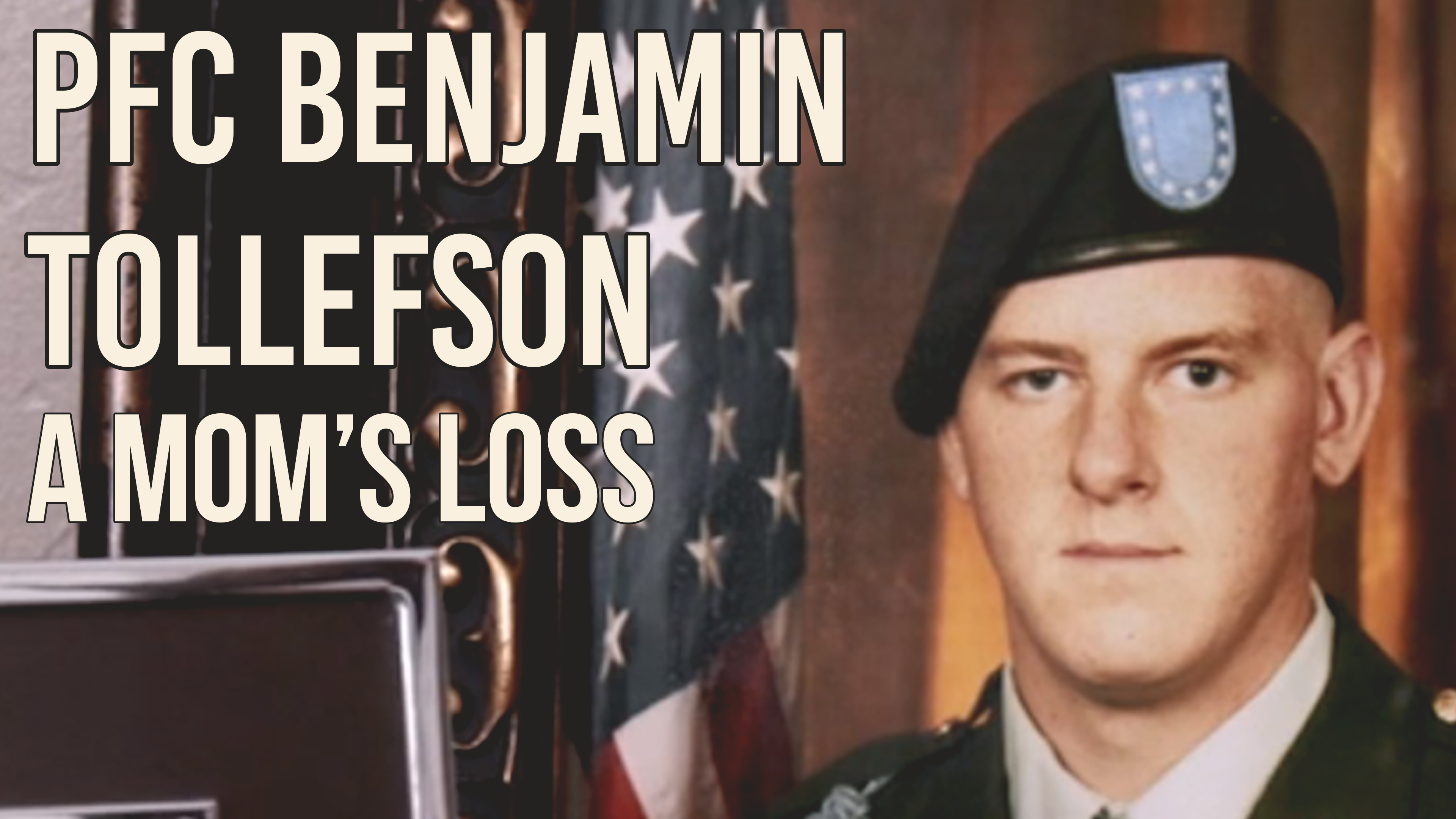 PFC Benjamin Tollefson: A Mom's Loss