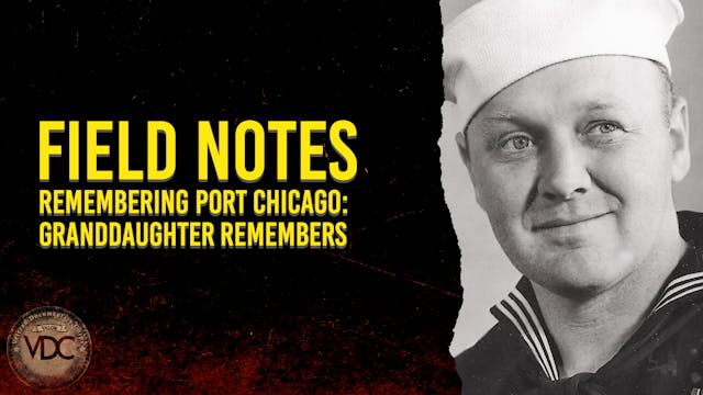 Field Notes: Remembering Port Chicago...
