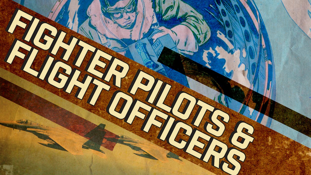 Fighter Pilots & Flight Officers