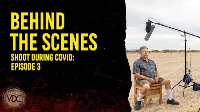 Behind the Scenes: Shooting During COVID, Episode 3 - Returning Home